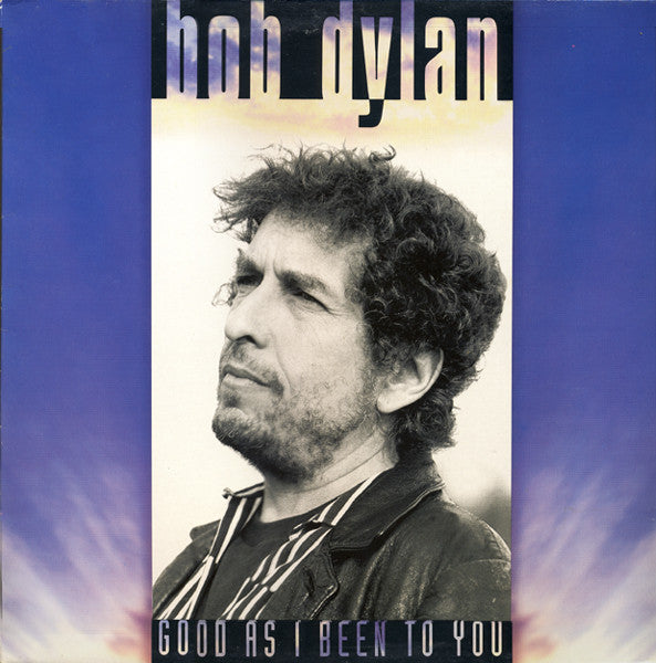 Good As I Been to You - LP